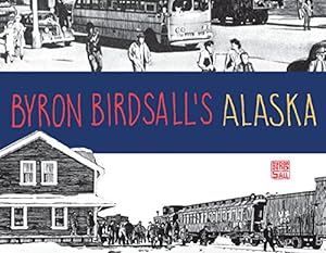 Seller image for Byron Birdsall's Alaska for sale by WeBuyBooks