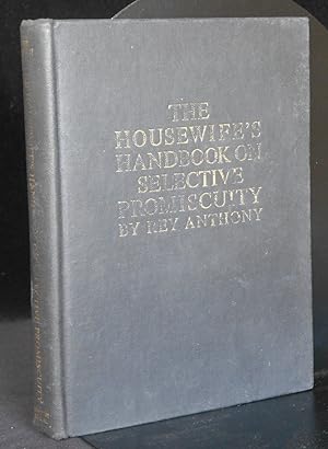 Seller image for The Housewife's Handbook on Selective Promiscuity for sale by Montecito Rare Books