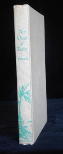 Seller image for The Island of Desire: The story of a South Sea trader for sale by Montecito Rare Books