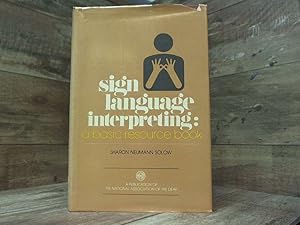 Bild des Verkufers fr Sign language interpreting: A basic resource book zum Verkauf von Archives Books inc.