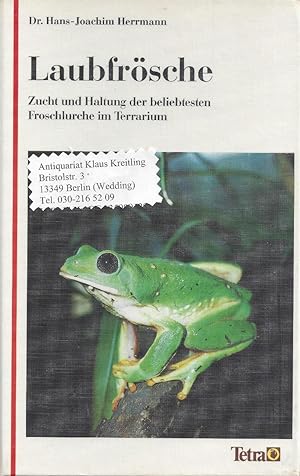 Bild des Verkufers fr Laubfrsche. Zucht und Haltung der beliebtesten Froschlurche im Terrarium zum Verkauf von Klaus Kreitling