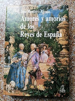 Amores y amoríos de los reyes de España