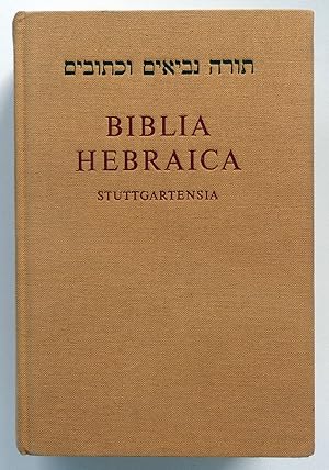 Biblia Hebraica Stuttgartensia quae antea cooperantibus A. Alt, O. Eibfeldt, P. Kahle ediderat R....