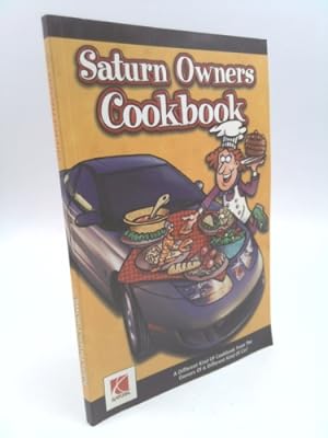 Image du vendeur pour Saturn Owners Cookbook: A different kind of cookbook from the owners of a different kind of car mis en vente par ThriftBooksVintage