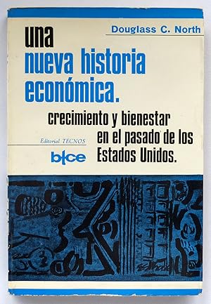 Una nueva historia económica. Crecimiento y bienestar en el pasado de los Estados Unidos