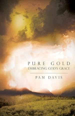 Immagine del venditore per Pure Gold: Embracing God's Grace venduto da Reliant Bookstore