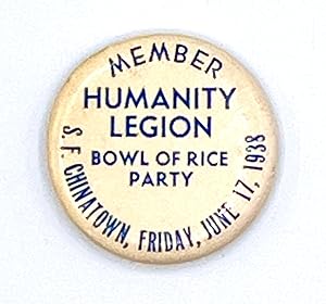 [POLITICS] [CHINA] MEMBER - HUMANITY LEGION - BOWL OF RICE PARTY - PIN S.F. CHINATOWN, FRIDAY, JU...