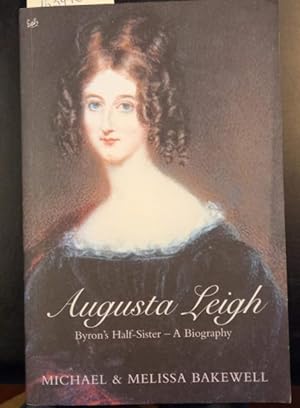Imagen del vendedor de AUGUSTA LEIGH. Byron's Half-sister. A Biography. a la venta por studio bibliografico pera s.a.s.