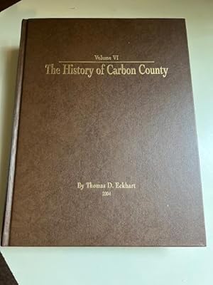 The History of Carbon County -- Volume VI (Signed)