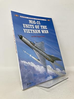 Immagine del venditore per MiG-21 Units of the Vietnam War (Osprey Combat Aircraft 29) venduto da Southampton Books