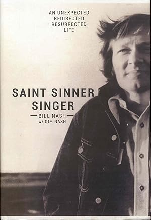 Saint Sinner Singer: An Unexpected, Redirected, Resurrected Life