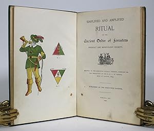 Simplified and Amplified Ritual of the Ancient Order of Foresters, Friendly and Benevolent Society