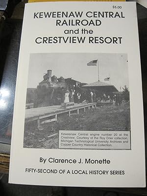 Seller image for Keweenaw Central Railroad and the Crestview Resort (Local history series) for sale by Stony Hill Books