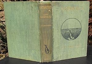 Imagen del vendedor de Antarctica Or Two Years Amongst The Ice Of The South Pole -- 1905 FIRST EDITION a la venta por JP MOUNTAIN BOOKS