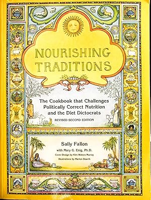 Seller image for Nourishing Traditions: The Cookbook that Challenges Politically Correct Nutrition and Diet Dictocrats- REVISED SECOND EDITION for sale by Mad Hatter Bookstore