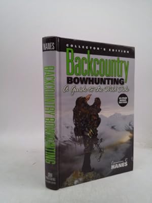 Bild des Verkufers fr Backcountry Bowhunting, A Guide to the Wild Side (Collector's Edition) zum Verkauf von ThriftBooksVintage