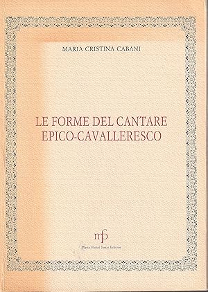 Le Forme del Cantare Epico-Cavalleresco