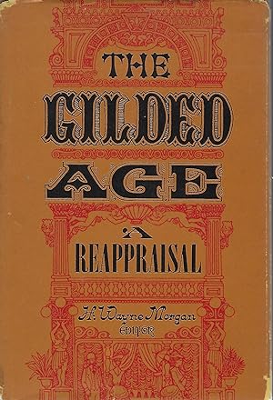 Bild des Verkufers fr THE GILDED AGE: A REAPPRAISAL zum Verkauf von Antic Hay Books