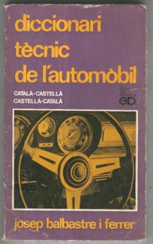 Bild des Verkufers fr Diccionari tecnic de l automobil, catala/castella - castella/catala zum Verkauf von El Boletin
