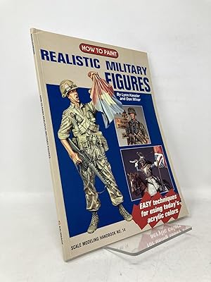 Image du vendeur pour How to Paint Realistic Military Figures (Scale Modeling Handbook, No 14) mis en vente par Southampton Books