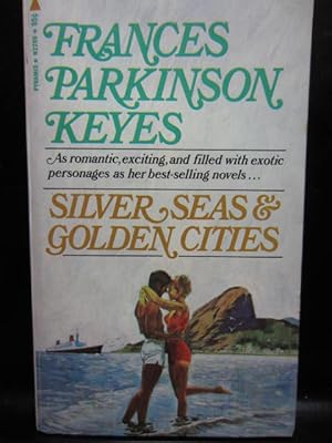 SILVER SEAS AND GOLDEN CITIES