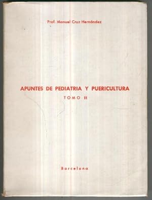 Seller image for Apuntes de Pediatria y Puericultura. Tomo II for sale by El Boletin