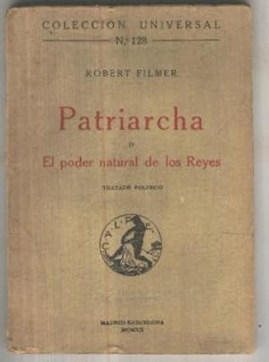 Seller image for Coleccion Universal numero 128: Patriarcha o El poder natural de los Reyes for sale by El Boletin