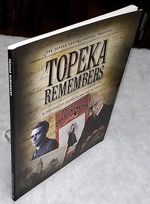 Topeka Remembers: A Personalized History of the Capital City
