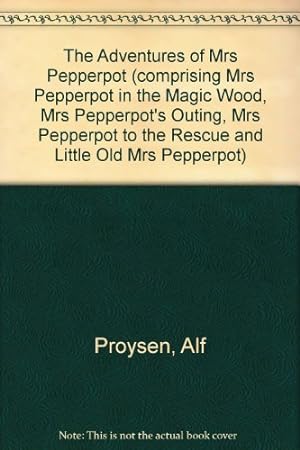 Imagen del vendedor de The Adventures of Mrs Pepperpot (comprising Mrs Pepperpot in the Magic Wood, Mrs Pepperpot's Outing, Mrs Pepperpot to the Rescue and Little Old Mrs Pepperpot) a la venta por WeBuyBooks 2