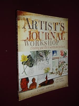 Artist's Journal Workshop: Creating Your Life in Words and Pictures