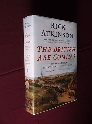 The Britiush Are Coming: The War for America, Lexington to Princeton, 1775-1777