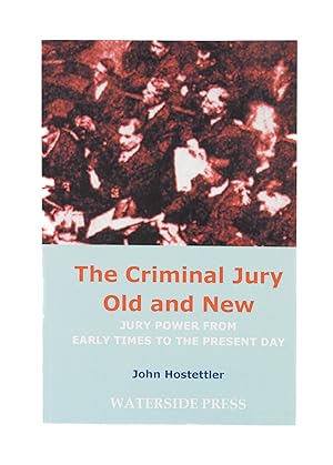 Seller image for The Criminal Jury Old and New: Jury Power From Early Times to the. for sale by The Lawbook Exchange, Ltd., ABAA  ILAB