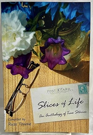 Bild des Verkufers fr Slices of Life: An Anthology of Selected Non-Fiction Short Stories zum Verkauf von Books Galore Missouri