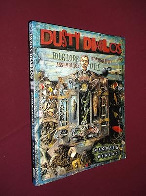 Dusty Diablos: Folklore, Iconography, Assemblage, Ole!