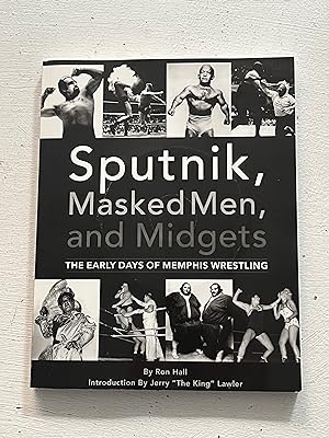 Bild des Verkufers fr Sputnik, Masked Men, and Midgets: the Early Days of Memphis Wrestling zum Verkauf von Aeon Bookstore