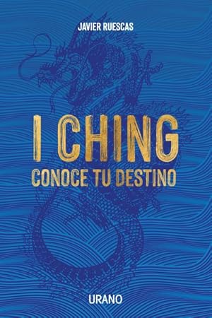 Imagen del vendedor de I Ching : Conoce Tu Destino/ Know Your Fate -Language: Spanish a la venta por GreatBookPrices