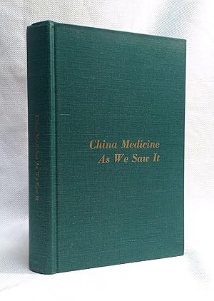 Seller image for China Medicine as We Saw It for sale by Book House in Dinkytown, IOBA