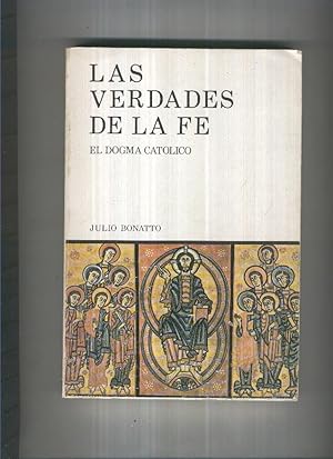 Image du vendeur pour Las verdades de la Fe. El dogma Catolico mis en vente par El Boletin