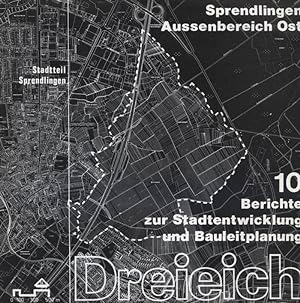 Berichte zur Stadtentwicklung und Bauleitplanung Dreieich. Stadtteil Sprendlingen. Sprendlingen A...