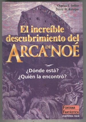 Seller image for El increible descubrimiento del Arca de Noe: Donde esta, quien la encontro for sale by El Boletin