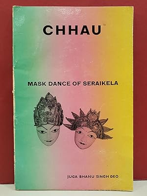 Chhau: Mask Dance of Seraikela