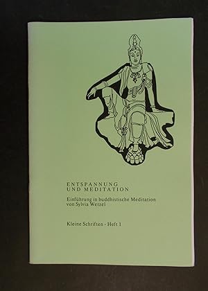 Seller image for Entspannung und Meditation - Einfhrung in die buddhistische Meditation - Kleine Schriften Heft 1 for sale by Antiquariat Strter