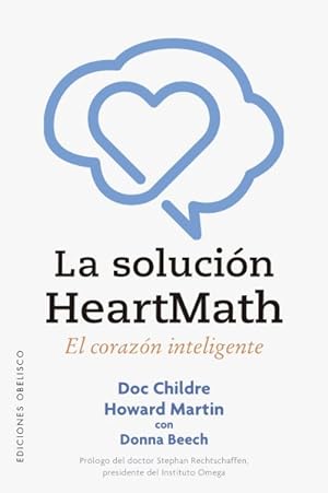 Seller image for La solucin HeartMath/ The HeartMath Solution -Language: spanish for sale by GreatBookPrices