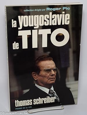 La Yougoslavie de Tito. Collection dirigee par Roger PIC. Photographies: MAGNUM (Ian Berry [et al...