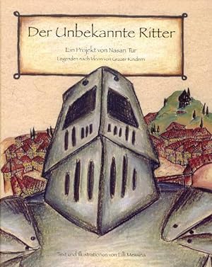 Bild des Verkufers fr Der unbekannte Ritter - Legenden nach Ideen von Grazer Kindern zum Verkauf von Berliner Bchertisch eG