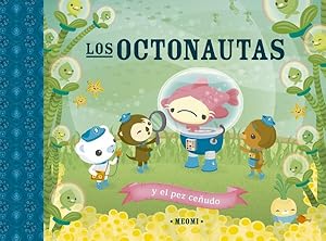 Imagen del vendedor de Los octonautas y el pez ceudo/ The Octonauts & The Frown Fish -Language: Spanish a la venta por GreatBookPrices