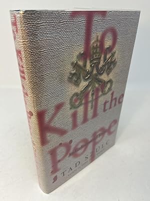 Seller image for TO KILL THE POPE: An Ecclesiastical Thriller. (signed) for sale by Frey Fine Books