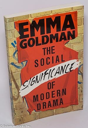 Seller image for The social significance of the modern drama. Introduction by Harry G. Carlson, preface by Erika Munk for sale by Bolerium Books Inc.
