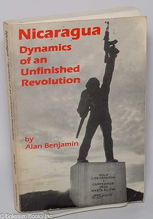 Nicaragua; dynamics of an unfinished revolution. Introduction by Rod Holt and Jeff Mackler
