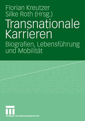 Bild des Verkufers fr Transnationale Karrieren Biografien, Lebensfhrung und Mobilitt zum Verkauf von Berliner Bchertisch eG